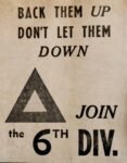 1944 Back Them Up. Don-t Let Them Down. Join the 6th Div