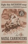 1944 Fight this Modern way with South Africa-s Premier Regiment. The Royal Natal Carbineers