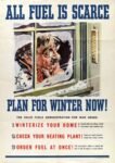 1945 All Fuel Is Scarce. Plan For Winter Now!