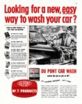 1949 Looking for a new, easy way to wash your car. Du Pont Car Wash