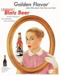 1954 'Golden Flavor' makes Milwaukee's finest beer even finer! Blatz Beer