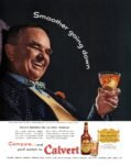 1955 Smoother going down. Calvert Satisfies like no other whiskey!