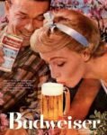 1957 Where there's Life... There's Bud! Aren't You Glad? Budweiser