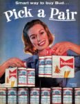 1960 Smart way to buy Bud... Pick a Pair. Budweiser
