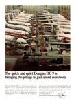 1968 The quick and quiet Douglas DC-9 is bringing the jet age to just about everybody