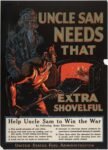 1917 Uncle Sam Needs That Extra Shovelful. Help Uncle Sam to Win the War