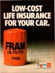 1981 Low-Cost Life Insurance For Your Car. Fram Oil Filter