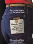 1982 If you're into labels, only the best will do. Canadian Club